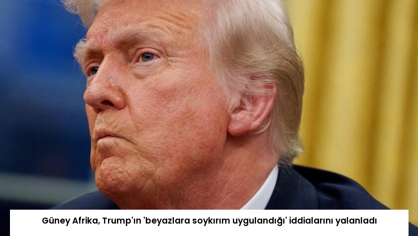 Güney Afrika, Trump’ın ‘beyazlara soykırım uygulandığı’ iddialarını yalanladı
