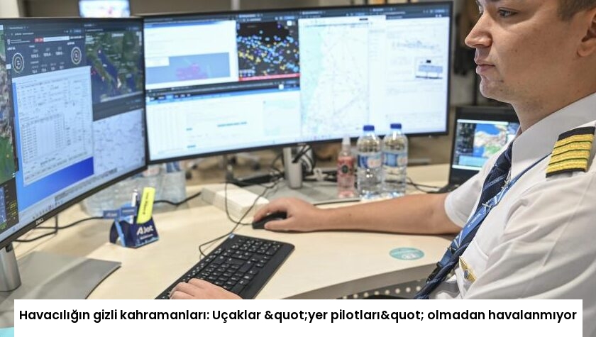 Havacılığın gizli kahramanları: Uçaklar "yer pilotları" olmadan havalanmıyor