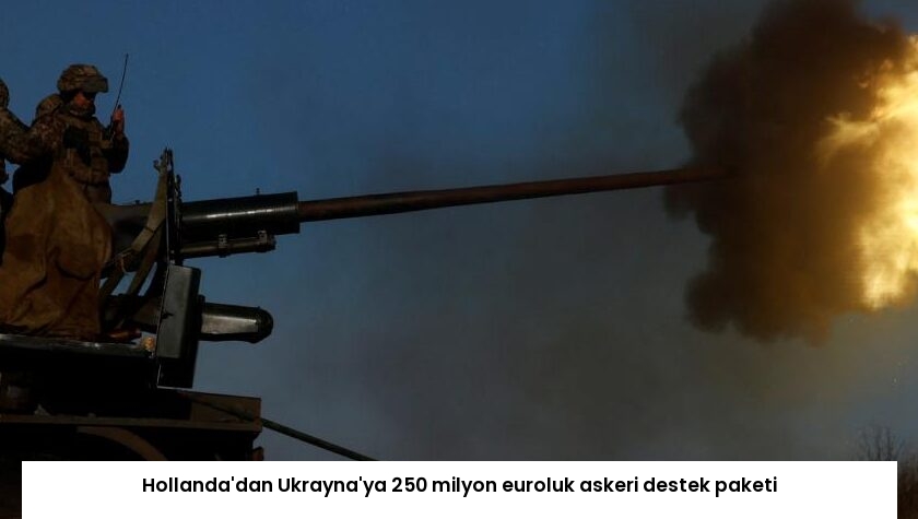 Hollanda’dan Ukrayna’ya 250 milyon euroluk askeri destek paketi
