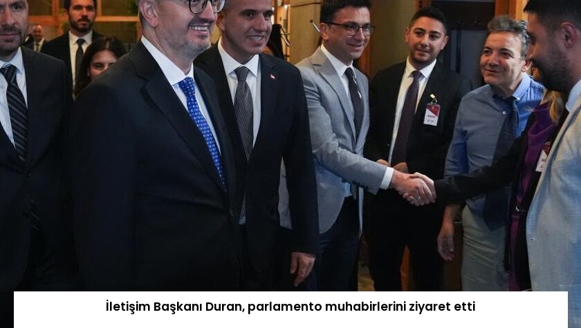 İletişim Başkanı Duran, parlamento muhabirlerini ziyaret etti