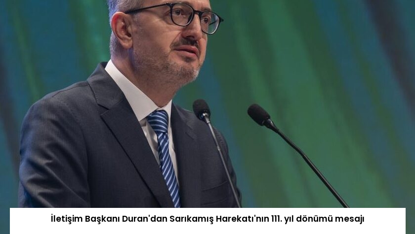 İletişim Başkanı Duran’dan Sarıkamış Harekatı’nın 111. yıl dönümü mesajı