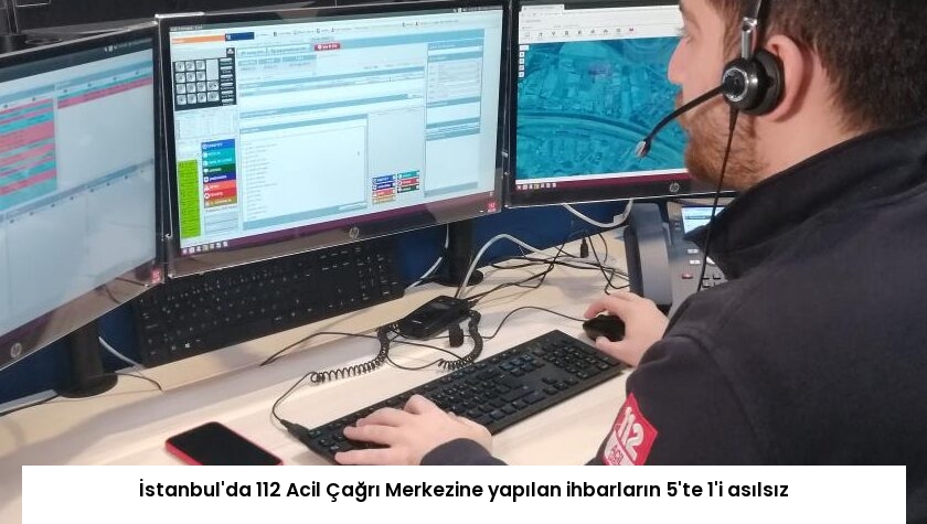 İstanbul’da 112 Acil Çağrı Merkezine yapılan ihbarların 5’te 1’i asılsız