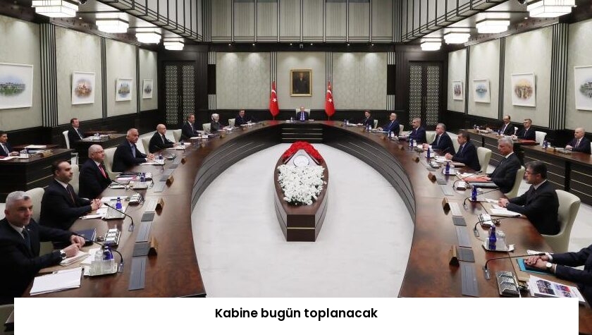 Kabine bugün toplanacak