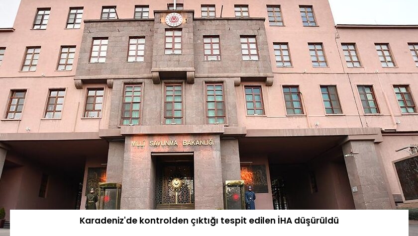 Karadeniz’de kontrolden çıktığı tespit edilen İHA düşürüldü