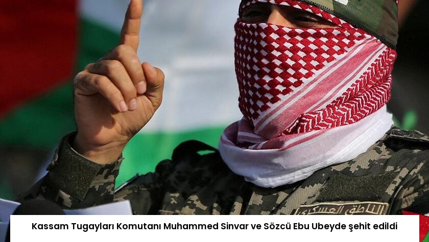Kassam Tugayları Komutanı Muhammed Sinvar ve Sözcü Ebu Ubeyde şehit edildi