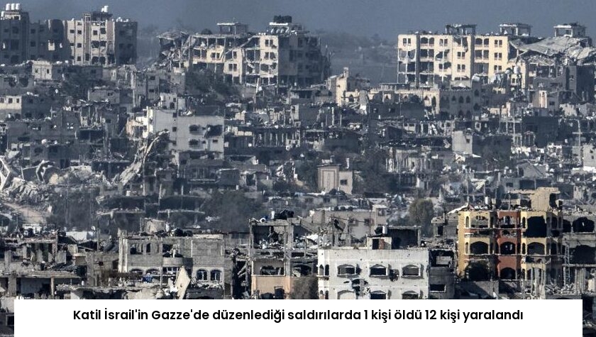 Katil İsrail’in Gazze’de düzenlediği saldırılarda 1 kişi öldü 12 kişi yaralandı