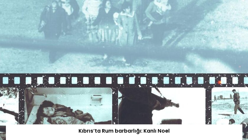 Kıbrıs’ta Rum barbarlığı: Kanlı Noel