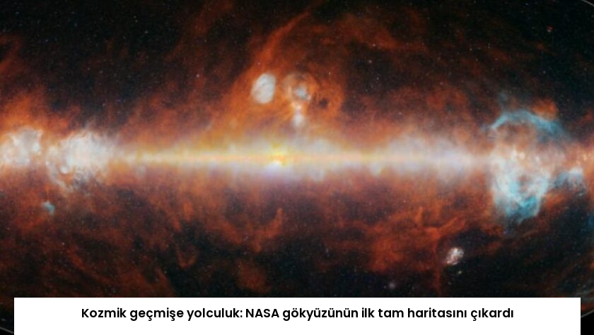 Kozmik geçmişe yolculuk: NASA gökyüzünün ilk tam haritasını çıkardı
