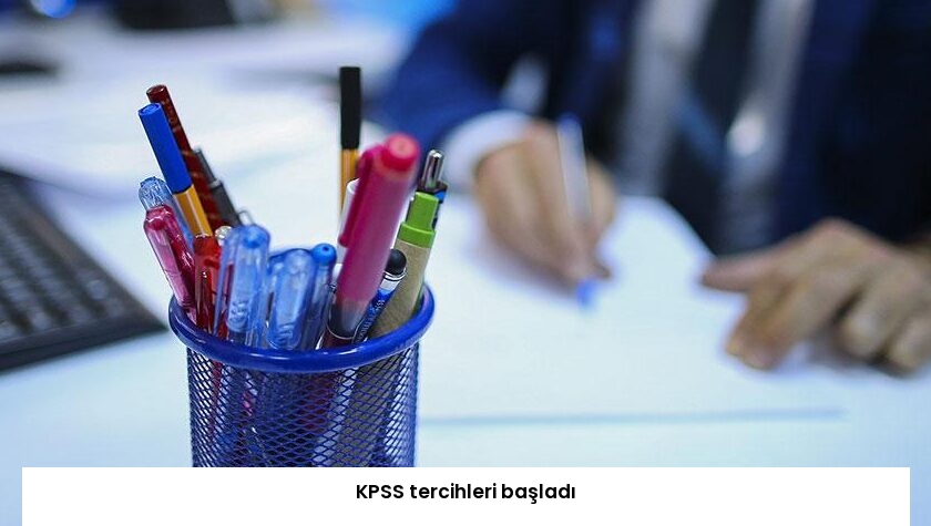KPSS tercihleri başladı