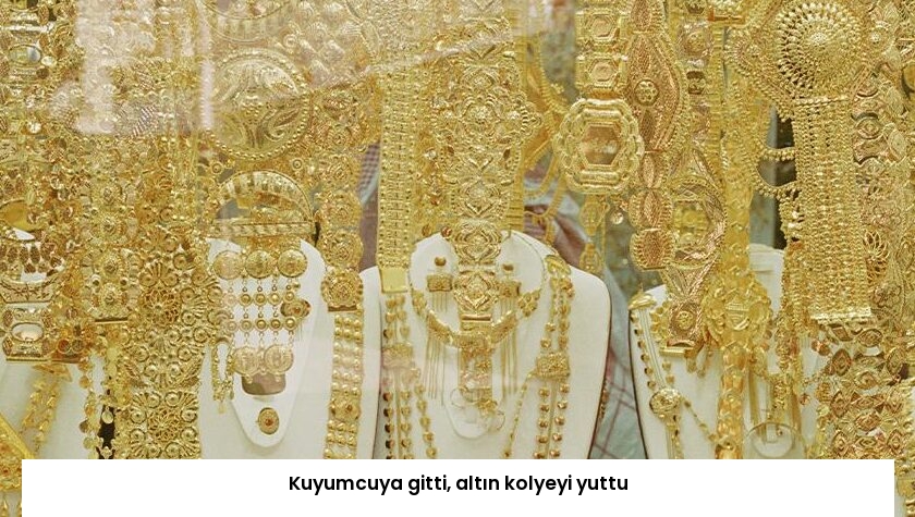 Kuyumcuya gitti, altın kolyeyi yuttu