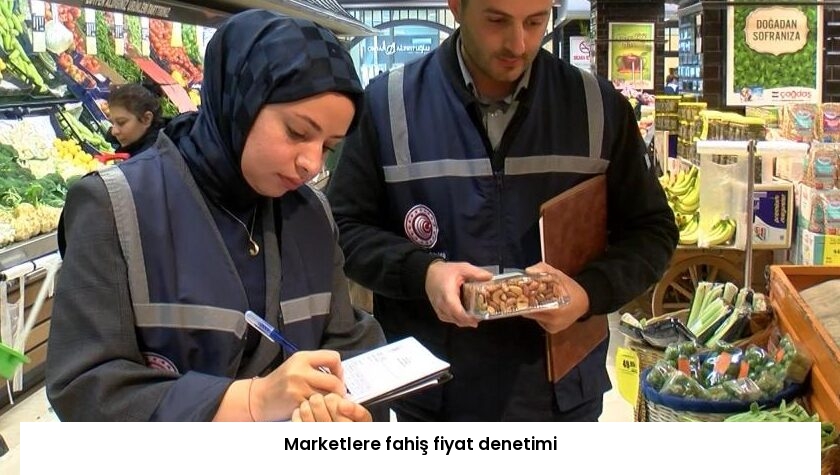 Marketlere fahiş fiyat denetimi