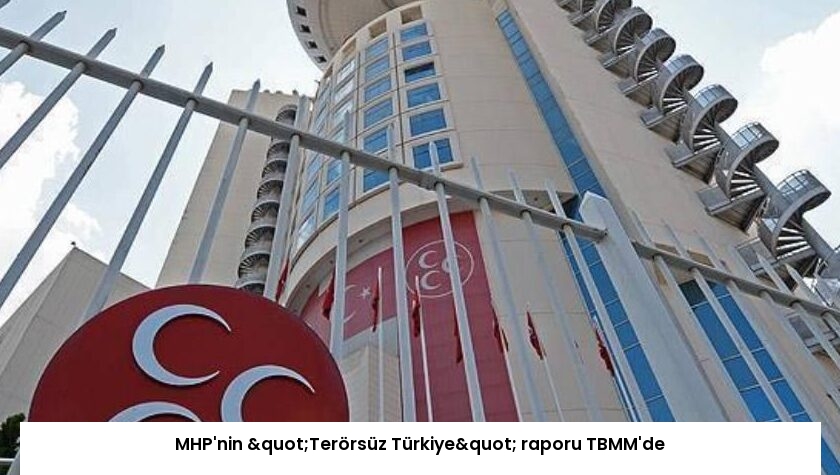 MHP’nin "Terörsüz Türkiye" raporu TBMM’de