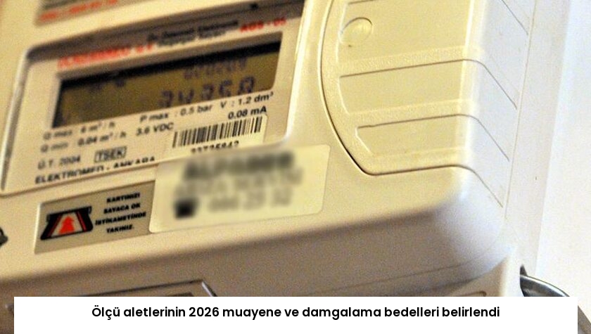 Ölçü aletlerinin 2026 muayene ve damgalama bedelleri belirlendi