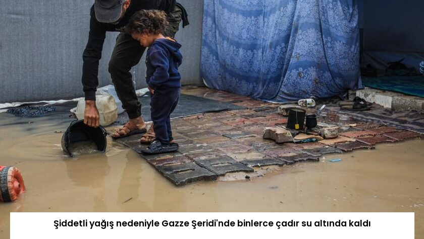 Şiddetli yağış nedeniyle Gazze Şeridi’nde binlerce çadır su altında kaldı