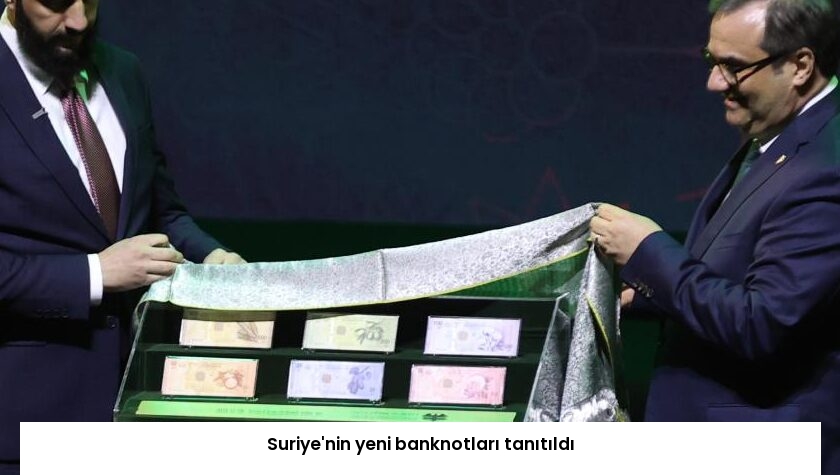 Suriye’nin yeni banknotları tanıtıldı