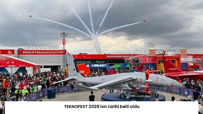 TEKNOFEST 2026’nın tarihi belli oldu