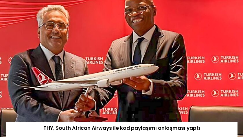 THY, South African Airways ile kod paylaşımı anlaşması yaptı