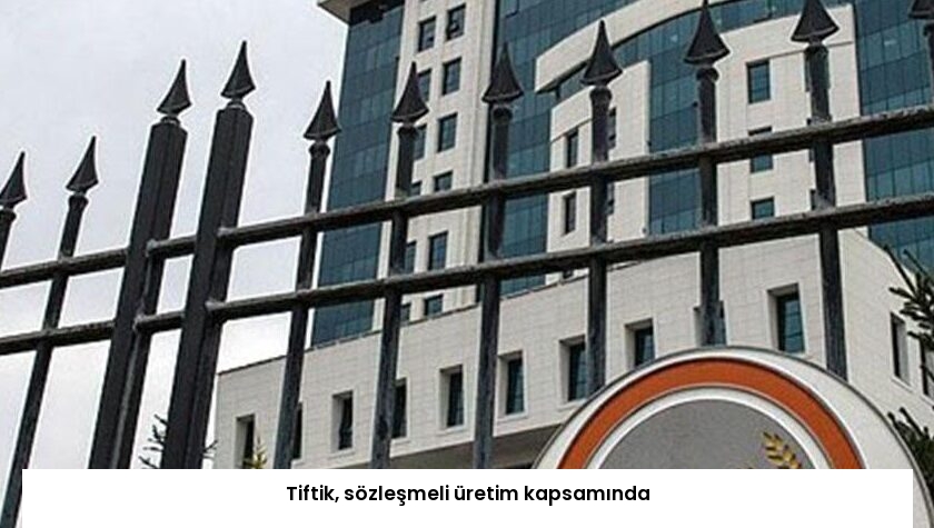 Tiftik, sözleşmeli üretim kapsamında