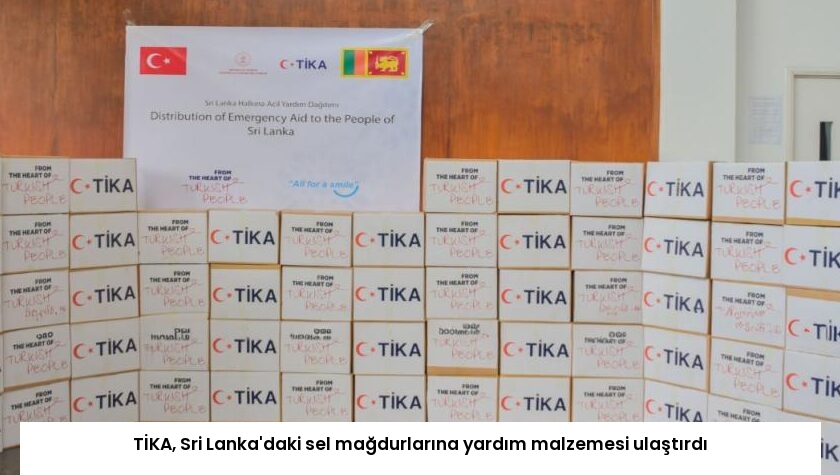 TİKA, Sri Lanka’daki sel mağdurlarına yardım malzemesi ulaştırdı