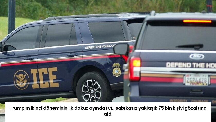 Trump’ın ikinci döneminin ilk dokuz ayında ICE, sabıkasız yaklaşık 75 bin kişiyi gözaltına aldı