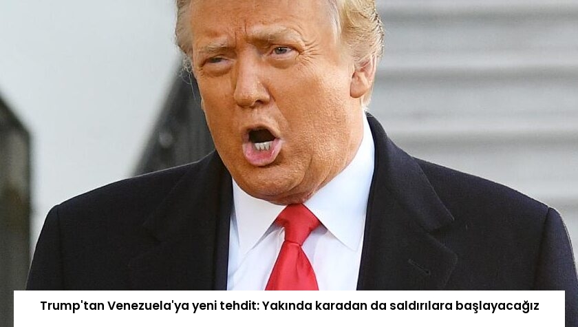 Trump’tan Venezuela’ya yeni tehdit: Yakında karadan da saldırılara başlayacağız