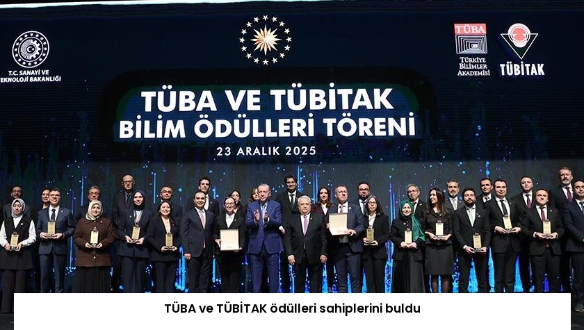 TÜBA ve TÜBİTAK ödülleri sahiplerini buldu