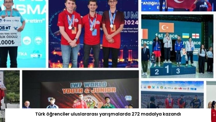 Türk öğrenciler uluslararası yarışmalarda 272 madalya kazandı