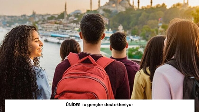 ÜNİDES ile gençler destekleniyor