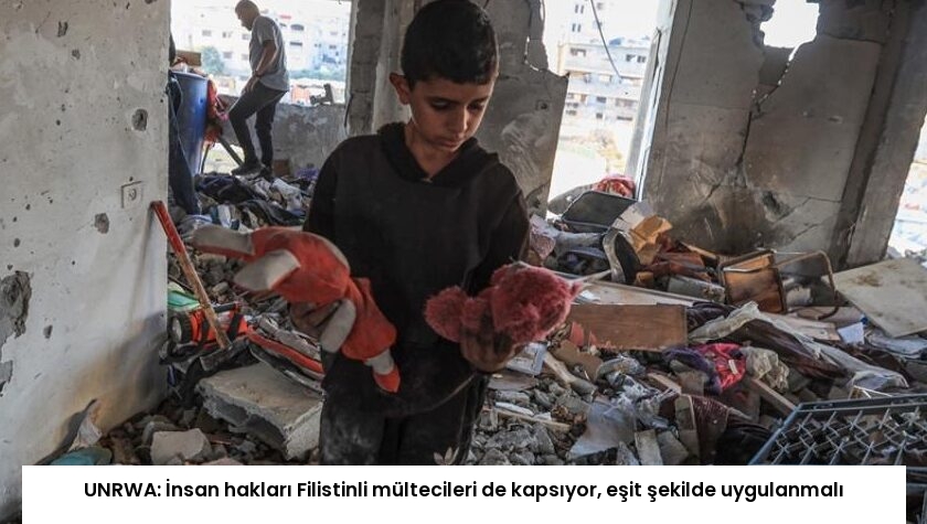 UNRWA: İnsan hakları Filistinli mültecileri de kapsıyor, eşit şekilde uygulanmalı