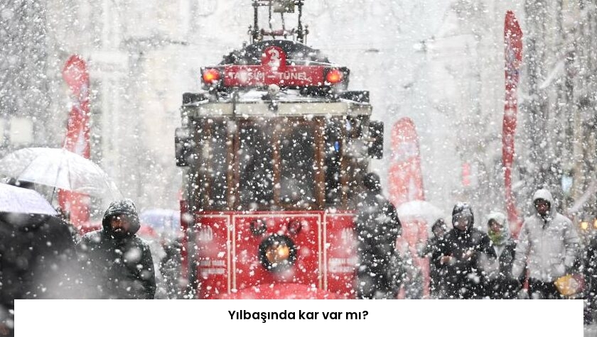Yılbaşında kar var mı?