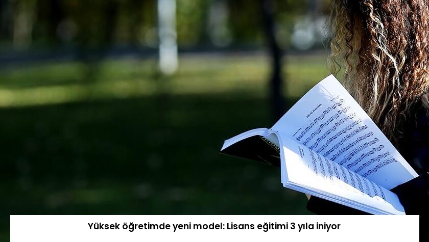 Yüksek öğretimde yeni model: Lisans eğitimi 3 yıla iniyor