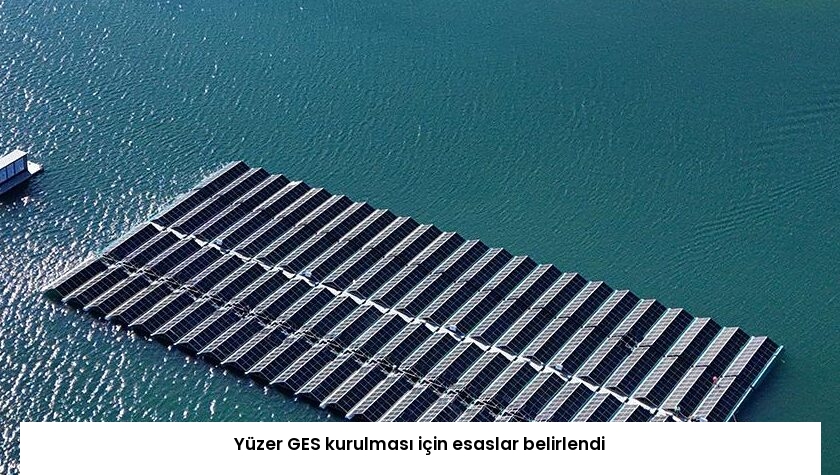 Yüzer GES kurulması için esaslar belirlendi