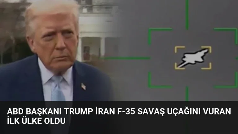 ABD Başkanı Trump İran F-35 Savaş Uçağını Vuran İlk Ülke Oldu