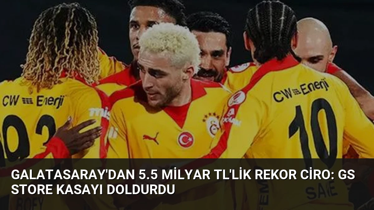Galatasaray’dan 5.5 Milyar TL’lik Rekor Ciro: GS Store Kasayı Doldurdu