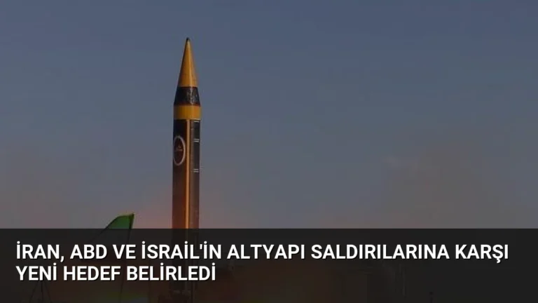 İran, ABD ve İsrail’in Altyapı Saldırılarına Karşı Yeni Hedef Belirledi