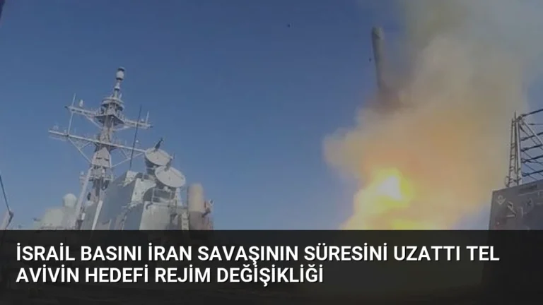 İsrail Basını İran Savaşının Süresini Uzattı Tel Avivin Hedefi Rejim Değişikliği