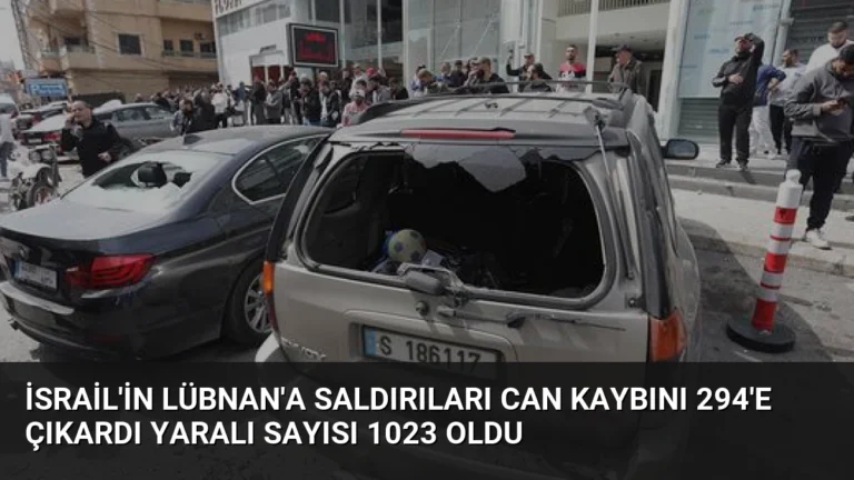 İsrail’in Lübnan’a saldırıları can kaybını 294’e çıkardı yaralı sayısı 1023 oldu