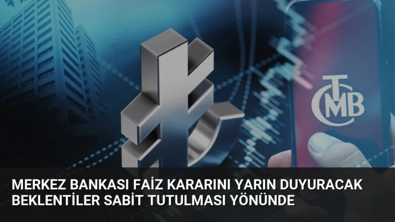 Merkez Bankası Faiz Kararını Yarın Duyuracak Beklentiler Sabit Tutulması Yönünde