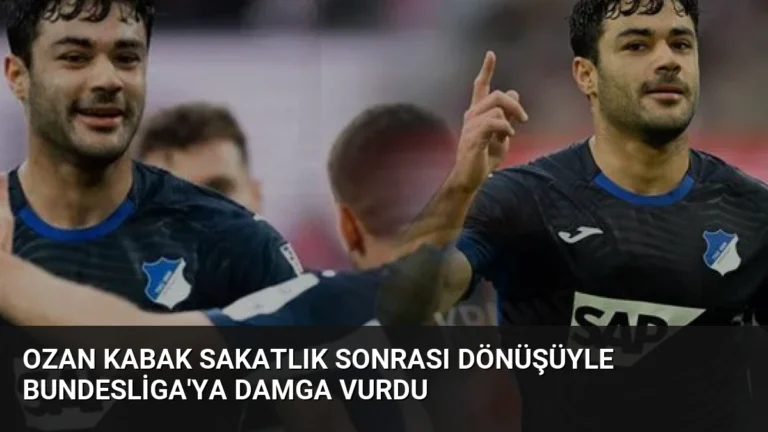 Ozan Kabak Sakatlık Sonrası Dönüşüyle Bundesliga’ya Damga Vurdu
