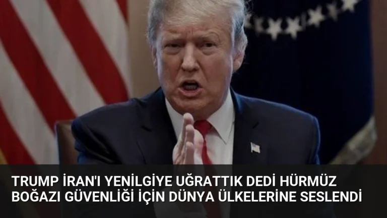 Trump İran’ı Yenilgiye Uğrattık Dedi Hürmüz Boğazı Güvenliği İçin Dünya Ülkelerine Seslendi