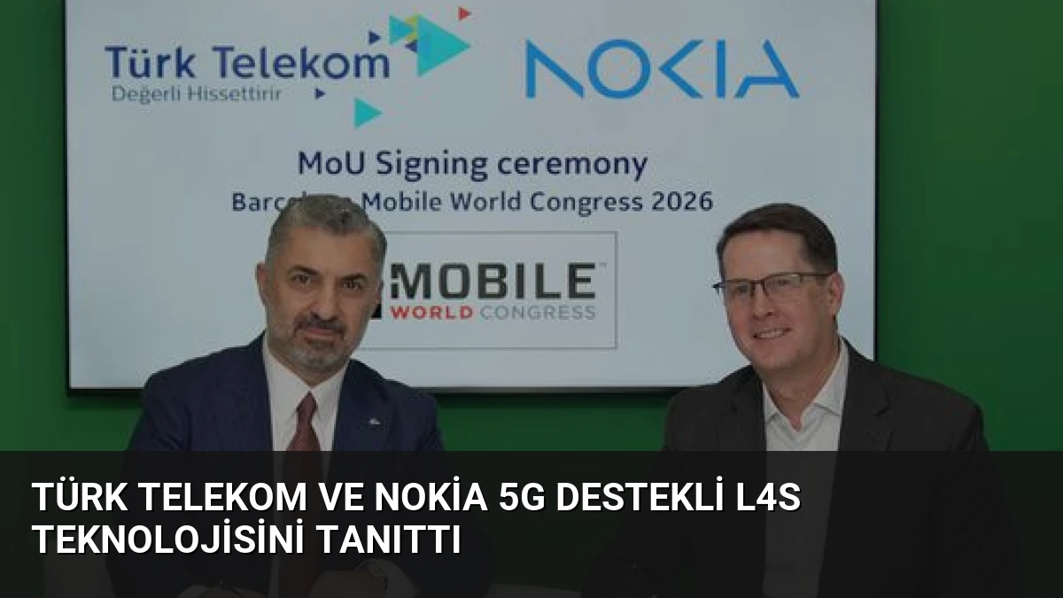 Türk Telekom ve Nokia 5G Destekli L4S Teknolojisini Tanıttı