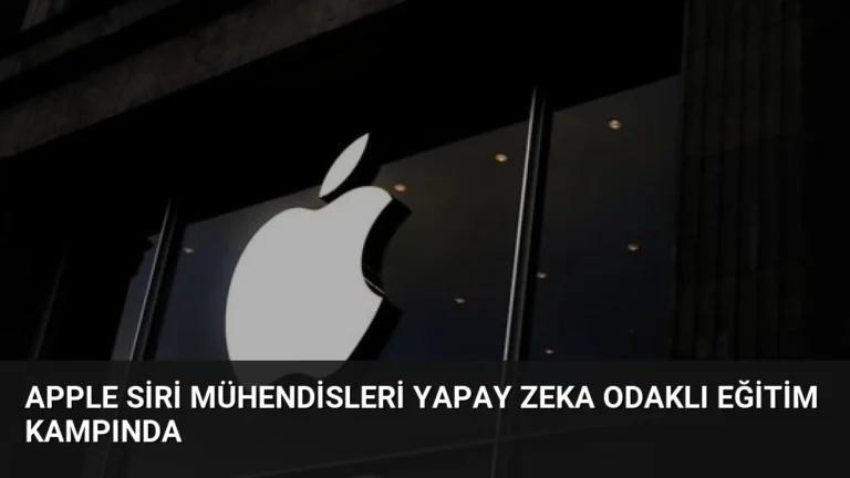 Apple Siri Mühendisleri Yapay Zeka Odaklı Eğitim Kampında