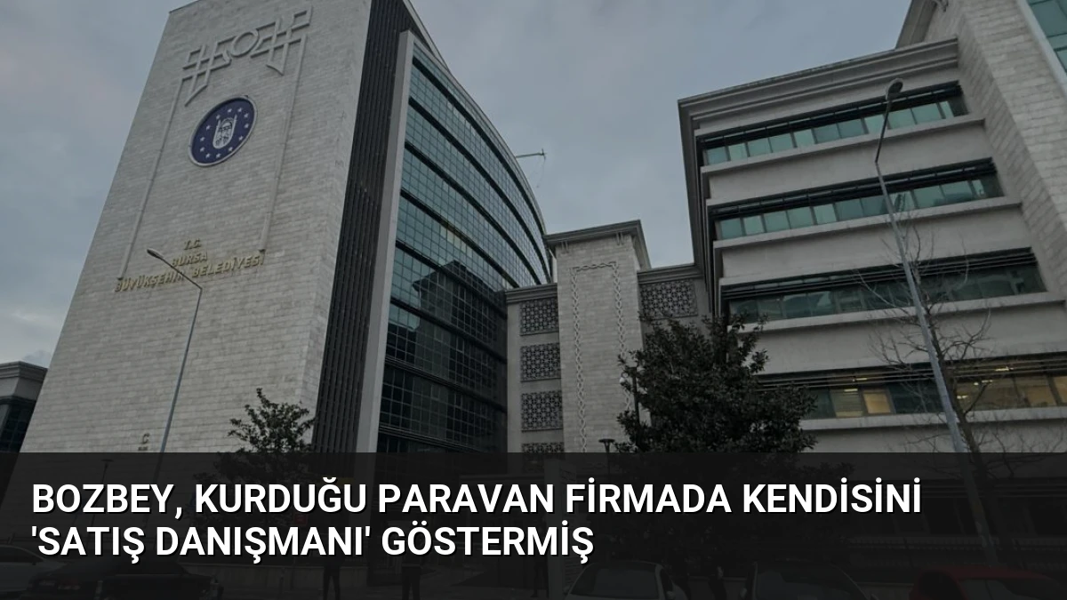Bozbey, kurduğu paravan firmada kendisini ‘satış danışmanı’ göstermiş