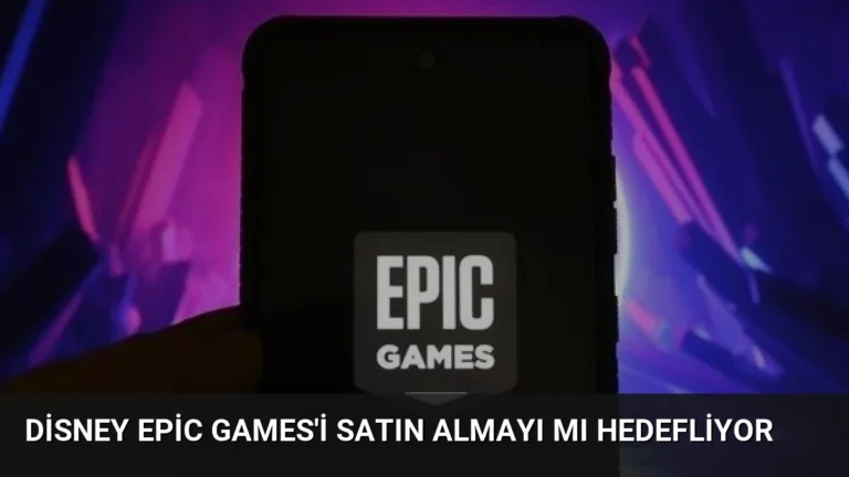 Disney Epic Games’i Satın Almayı mı Hedefliyor