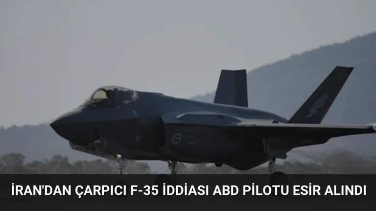 İran’dan Çarpıcı F-35 İddiası ABD Pilotu Esir Alındı