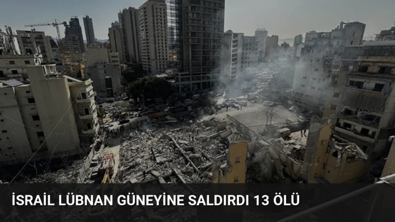 İsrail Lübnan Güneyine Saldırdı 13 Ölü