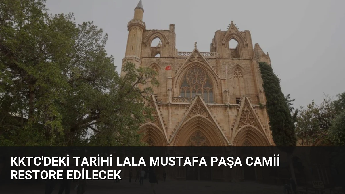 KKTC’deki Tarihi Lala Mustafa Paşa Camii Restore Edilecek