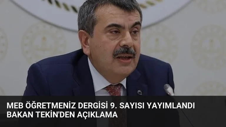 MEB ÖğretmenİZ Dergisi 9. Sayısı Yayımlandı Bakan Tekin’den Açıklama