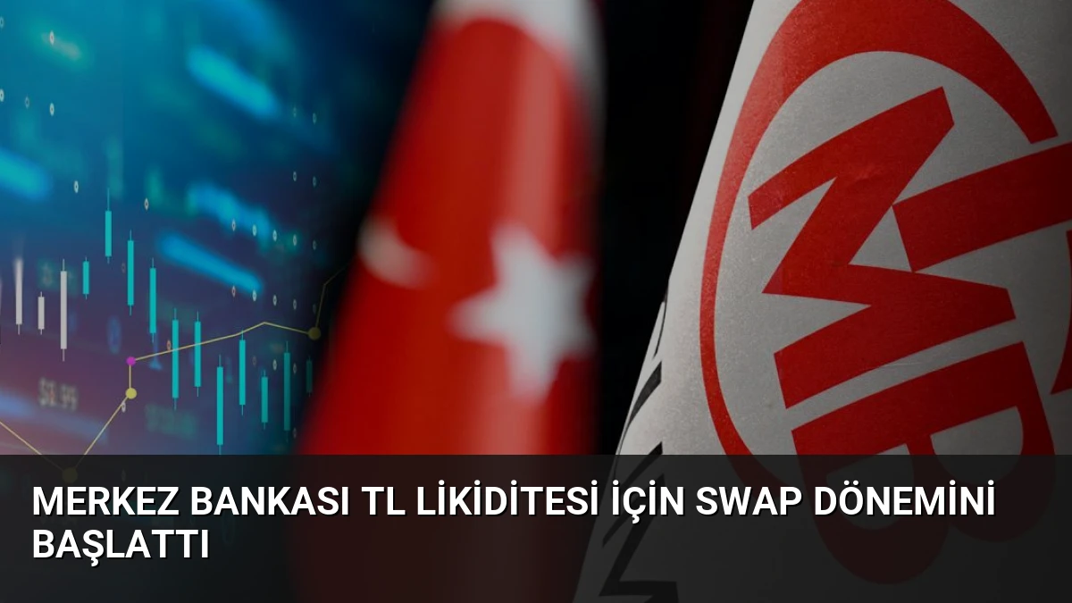 Merkez Bankası TL Likiditesi İçin Swap Dönemini Başlattı