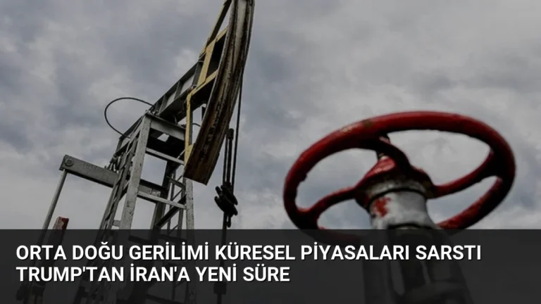 Orta Doğu Gerilimi Küresel Piyasaları Sarstı Trump’tan İran’a Yeni Süre